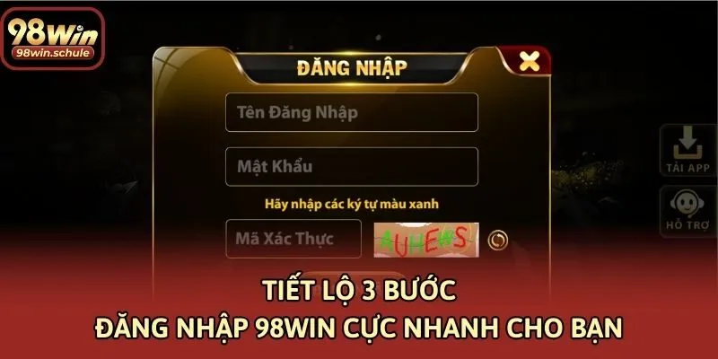 Tiết lộ 3 bước đăng nhập 98win cực nhanh cho bạn