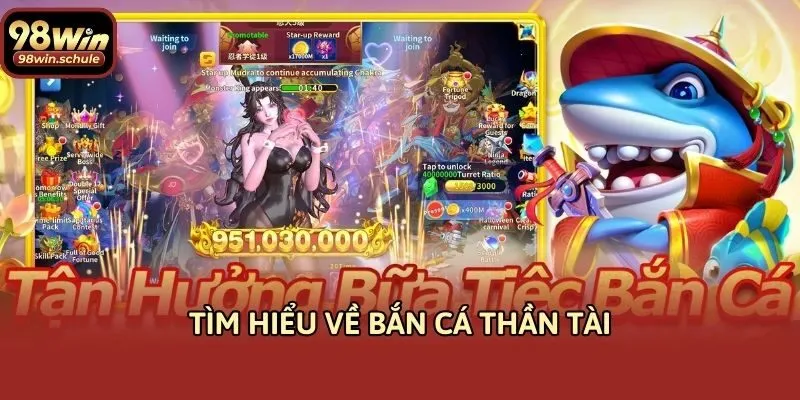 Tìm hiểu về bắn cá thần tài